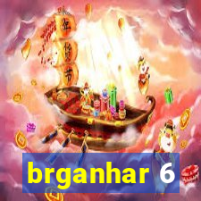 brganhar 6